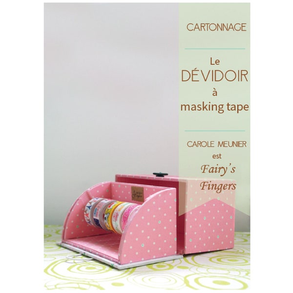 Cartonnage tutorial of a Masking tape dispenser