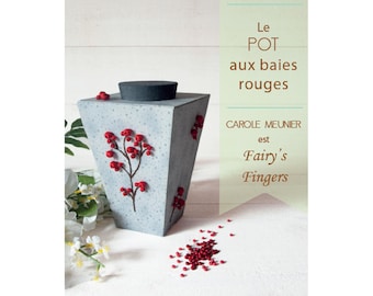 Tutoriel de cartonnage d'un pot brodé de baies rouges