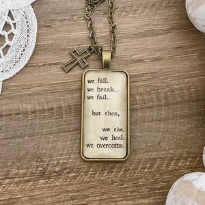We fall. We break. We fail. but then, we rise. we heal. we overcome glass pendant necklace survivor jewelry overcomer