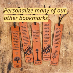 May include: Five leather bookmarks with different designs and inspirational quotes. The bookmarks are brown with black text and illustrations. The quotes include: "And we know that God works all things together for the good of those who love Him...", "Have I not commanded you to be strong and courageous? Do not be afraid: do not be discouraged, for the LORD your God is with you wherever you go.", "Someday you will be old enough to start reading fairy tales again.", "Have I not commanded you to be strong and courageous? Do not be afraid: do not be discouraged, for the LORD your God is with you wherever you go.", and "For I know the plans I have for you... desires the LORD... plan to prosper you and not to harm you... to give you a future and a hope."