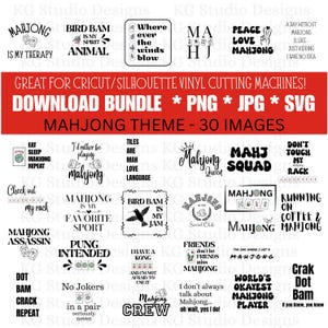 May include: A collection of 30 Mahjong-themed images, perfect for vinyl cutting machines. The designs include phrases like "Mahjong is my therapy," "Bird Bam is my spirit animal," and "Where ever the winds blow." The images are available in PNG, JPG, and SVG formats.