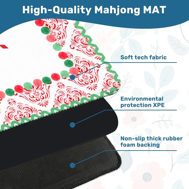 May include: A high-quality Mahjong mat with a white surface featuring a red and green floral design. The mat has a soft tech fabric, environmental protection XPE, and a non-slip thick rubber foam backing.