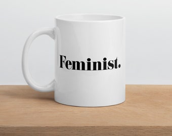 Feministisk keramisk mugg: Robust glansigt tryck
