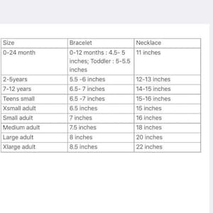 May include: A size chart for bracelets and necklaces, with measurements in inches. The chart includes sizes for 0-24 months, 2-5 years, 7-12 years, teens, and adults, with corresponding bracelet and necklace lengths.