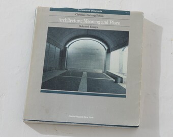 Architecture: Meaning and Place, Selected Essays Paperback Christian Norberg-Schulz