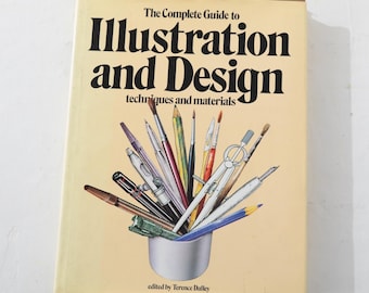 The Complete Guide to Illustration and Design Hardcover Book