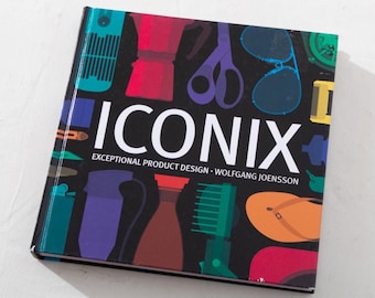 Iconix Exceptional Product Design Book By Wolfgang Joensson (Hardcover Book)