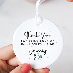 Thank You For Being Such An Important Part Of My Journey Ceramic Keepsake Round Hanging Ornament Gift Idea For Him Her To Show Appreciation