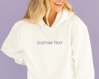 Custom Embroidered Hoodie  | Personalized Gift for Her | Gift For Him | Customizable Hoodie | Make it Your Own | Personalized Gift | LS14EC1