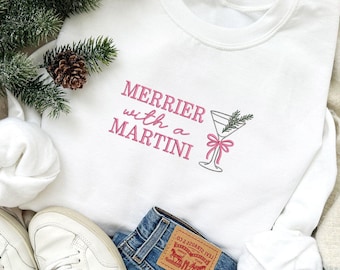 Merrier With A Martini Embroidered Crewneck Sweatshirt | Holiday Cocktail Crew |  Christmas Spirits Sweatshirt | Gift For Her | G18EMWM1