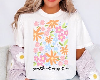 Flower Market Shirt, Comfort Colors Shirt, Growth Not Perfection T-shirt, Graphic Tee, Flower Tee, Oversized Shirt, Aesthetic Tee