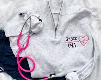 Nurse Sweatshirt ~ Personalized Nurse Quarter Zip ~ Nursing Pullover Sweater ~ Custom Nurse Gift RN LPN CNA ~ Graduation Gifts for Nurses