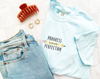 Progress Over Perfection Embroidered Comfort Colors T-Shirt | Cozy Teacher Tee| Teacher Gift | Teach Sweatshirt | Teacher Week Gift