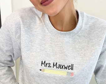 Personalized Teacher Crewneck Sweatshirt | Teacher Name and Pencil | Gift for Teacher | New Teacher | End of Year Teacher Gift