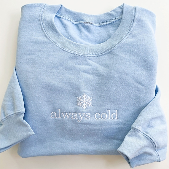 Always Cold Crewneck | Embroidered Snowflake Sweatshirt