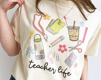 Cute Teacher Life School Supplies Comfort Colors T-Shirt | Teacher Shirt | Teacher Appreciation Gift | Back To School | DTG | Teacher Things