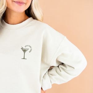 Embroidered Martini Gemma Sweatshirt | Tini Time | Martini Time | Gift for Her | Martini Lover Gift | Trendy Crewneck | Cute Gift | G18EM2