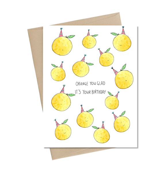Funny Birthday Card // Orange You Glad It's Your Birthday | Etsy