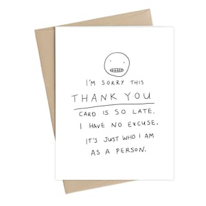 Lo siento por la tarjeta tardía // Funny Thank You Card // Tarjeta de agradecimiento