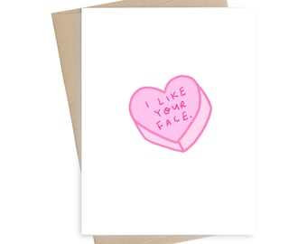 I like your face // Valentines Card // Funny Valentine