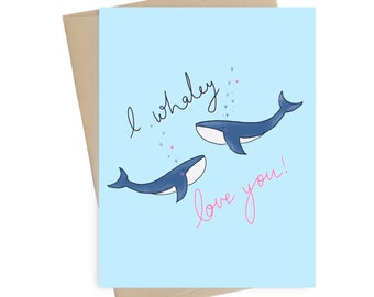 Whaley Love You  // Valentines Card // Funny Valentine