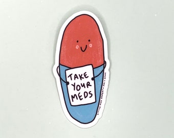 Neem je medicijnen sticker // geestelijke gezondheid sticker // adhd sticker //