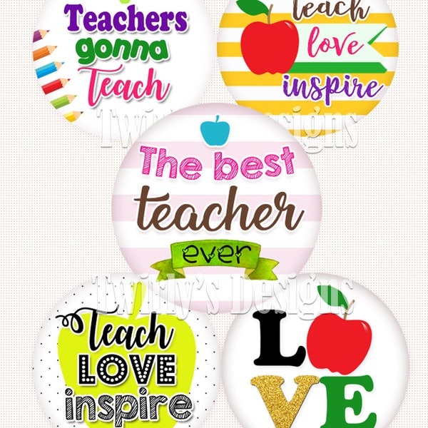 INSTANT DOWNLOAD 1" Teacher Bottle cap images 4 X 6 Digital Collage Sheet Cupcake topper Craft Supplies Teachers gonna teach Teach Love