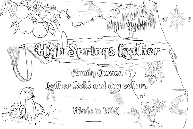 May include: Black and white line drawing illustration of a map of Florida with the text "High Springs Leather" and the words "Family Owned, Leather Belts and Dog Collars, Made in USA".