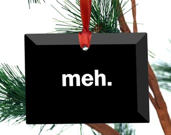 Funny meh Beveled Glass Ornament