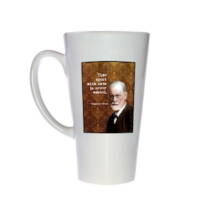 Sigmund Freud Quote- 17 oz Tall Latte Geek Mug