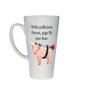 Wanneer varkens vliegen grappige koffie of thee mok - 17 ounce grote hoge mok - geweldig cadeau voor natuurkunde geeks