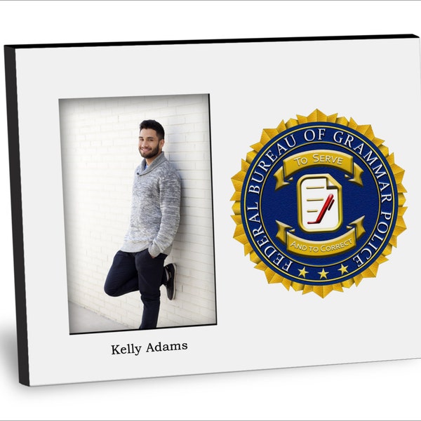 Federal Bureau of Grammar Police Picture Frame - Personalization Available - 8x10 Frame - 4x6 Picture - Choice of Finish