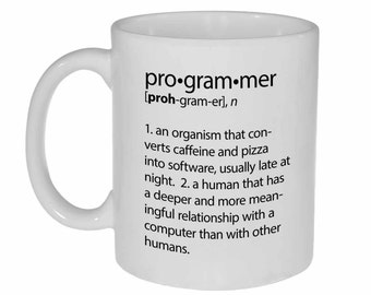 Programmer Definition- funny coffee or tea mug - perfect gift for Computer Geeks