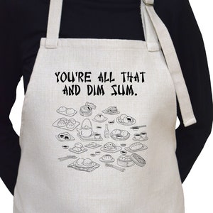 You&#39;re All That and Dim Sum ( Then Some) Adjustable Neck Apron With Large Front Pocket