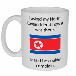 North Korean Friend- funny coffee or tea mug