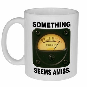 Bull Sh*t Detector- 11 ounce Funny Coffee or Tea Mug