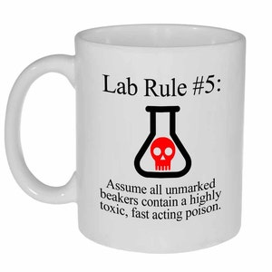 Funny Science Chemistry Coffee or Tea Mug - Lab Rule 5 - 11 oz - Great Geeky Gift