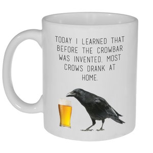 Crowbar- Crows Drank at Home Coffee or Tea Mug