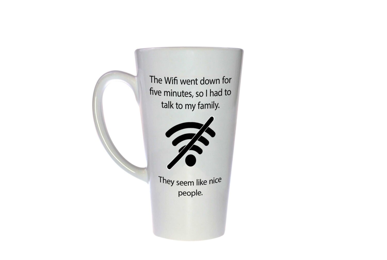 Funny Mug Wifi quote Unique Coffee or Tea Mug 17 oz Tall Etsy