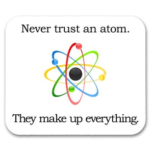Never Trust an Atom Computer Mouse Pad