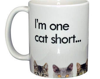 I'm one cat short of being a crazy cat lady wrap around Coffee or Tea Mug