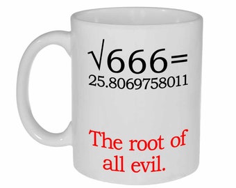Root of All Evil Funny Math 11 Oz coffee or tea mug