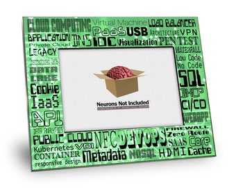May include: A green picture frame with a brain in a box inside. The frame is decorated with various tech terms like "Cloud Computing", "PaaS", "IaaS", "DevOps", "SQL", "API", "Firewall", "Metadata", and "Container". The text "Neurons Not Included" is printed below the box.