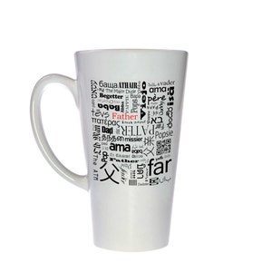 Father&#39;s Day Mug Gift - Father in Many Languages Unique Coffee or Tea Mug - 17 oz Large Tall Latte Mug
