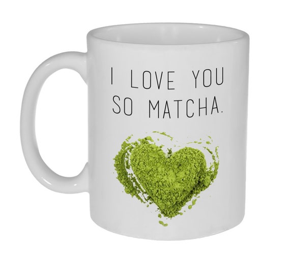 I Love You So Matcha Mug
