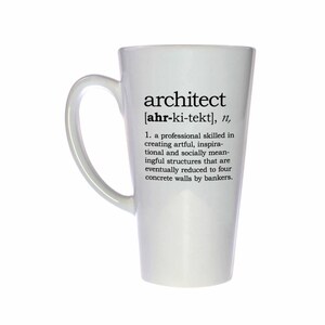 Architect Definition 17oz Tall Coffee or Tea Mug - Latte Size - Perfect Architect Gift