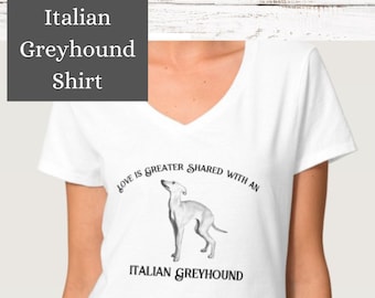 Italian Greyhound Love Shirt. Iggy T-shirt. Greyhound Clothing