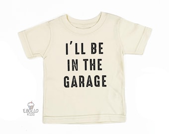 Camiseta divertida para bebé "Estaré en el garaje" - Camiseta retro para niño pequeño