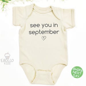 See You in September Onesie®: Baby Pregnancy Announcement Bodysuit