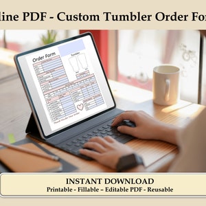 Custom Tumbler Order Form, Printable and Fillable/Editable PDF, Instant Download-Letter Size Business Template for Crafters, Drinkware Order